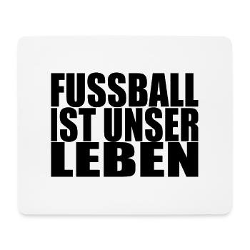 Fußball ist unser Leben - Mousepad (Querformat) - Weiß - Vorne