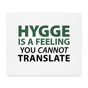 Hygge is a Feeling Glücksgefühl zufrieden positiv - Mousepad (Querformat) - Weiß - Vorne