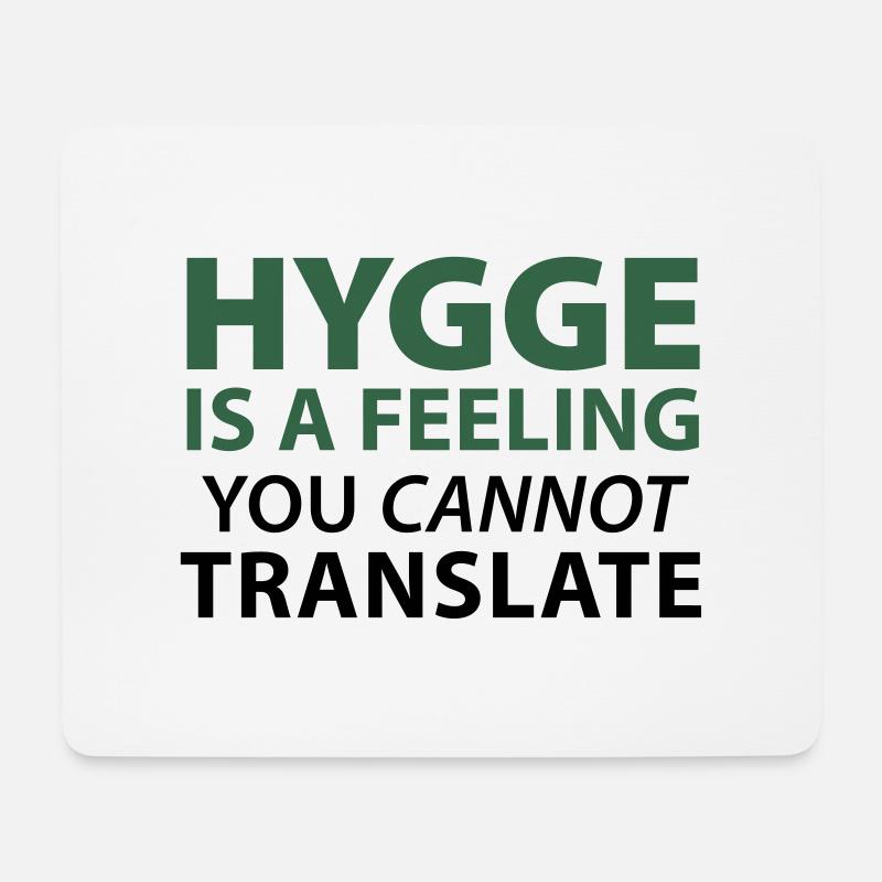 Hygge is a Feeling Glücksgefühl zufrieden positiv - Mousepad (Querformat) - Weiß