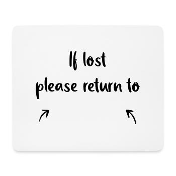 if lost please return to - Mousepad (Querformat) - Weiß - Vorne