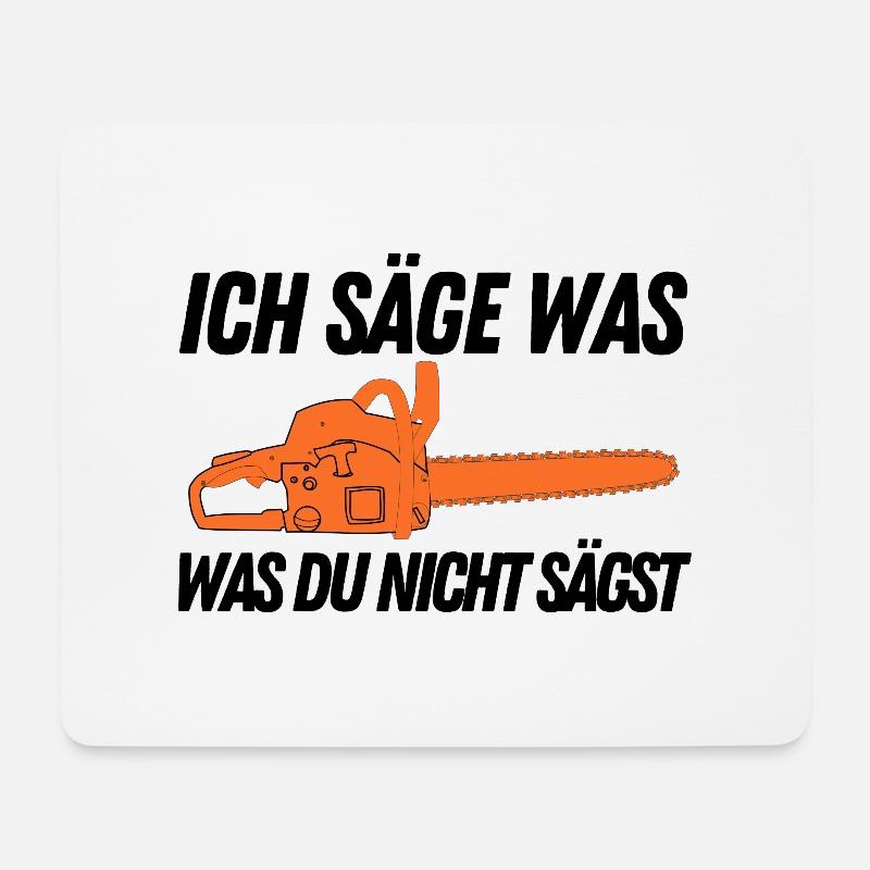 Ich säge was, was Du nicht sägst Forst Holz Wald - Mousepad (Querformat) - Weiß