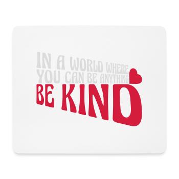 you can be kind - Mouse Pad (horizontal) - white - Front