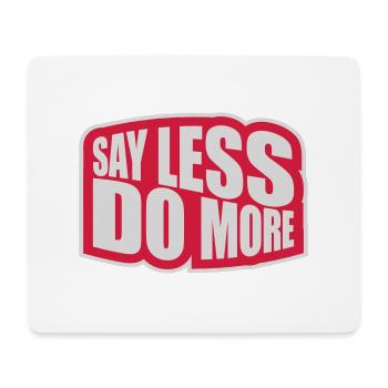 say less do more - Mouse Pad (horizontal) - white - Front
