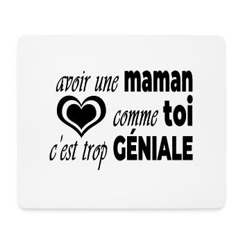 avoir une maman comme toi c'est trop génial - Tapis de souris (format paysage) - blanc - Devant