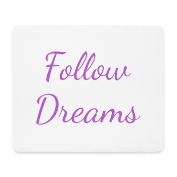 Follow YOUR Dreams - Mousepad (Querformat) - Weiß - Vorne