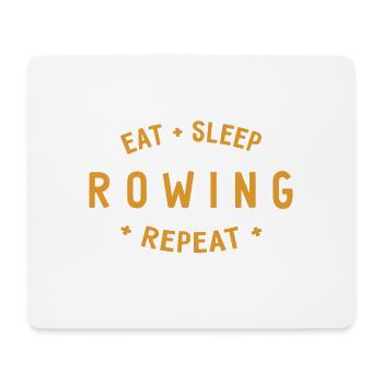 Eat Sleep Rowing Repeat - Rowing - Rowers - Mouse Pad (horizontal) - white - Front
