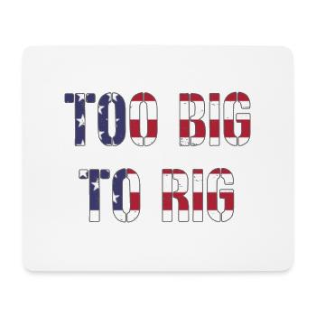 TOO BIG TO RIG 2024 - Mousepad (Querformat) - Weiß - Vorne