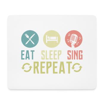 Eat Sleep Sing Repeat Singer Singing - Mouse Pad (horizontal) - white - Front