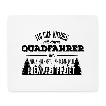 Leg dich niemals mit einem Quadfahrer an - Mousepad (Querformat) - Weiß - Vorne