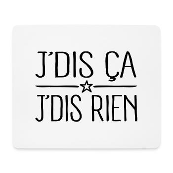 J'dis ça J'dis rien - Tapis de souris (format paysage) - blanc - Devant