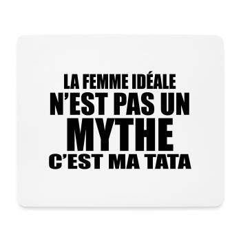 la femme idéale n'est pas un mythe c'est ma tata - Tapis de souris (format paysage) - blanc - Devant