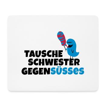 Tausche Schwester gegen Süßes - Mousepad (Querformat) - Weiß - Vorne