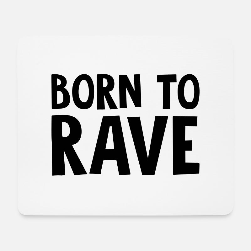born to rave - Mouse Pad (horizontal) - white