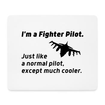 fighter pilot of Fighter Jet Funny Quote - Mouse Pad (horizontal) - white - Front