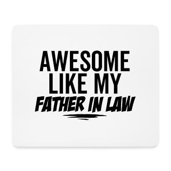 Awesome Like My Father In Law - Mouse Pad (horizontal) - white - Front
