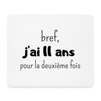 bref j'ai un 11 ans pour la deuxième fois - Tapis de souris (format paysage) - blanc - Devant