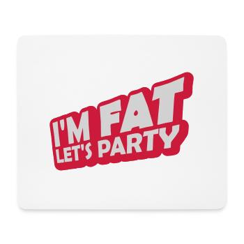 im fat lets party - Mousepad (Querformat) - Weiß - Vorne
