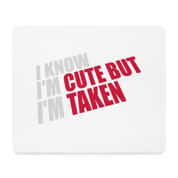 cute but taken Zitat - Mousepad (Querformat) - Weiß - Vorne