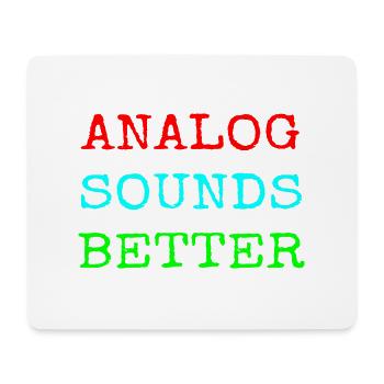 Analog Sound Better - Mousepad (Querformat) - Weiß - Vorne