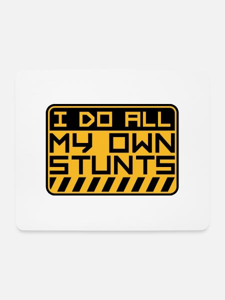 all my own stunts - Mousepad (Querformat) - Weiß