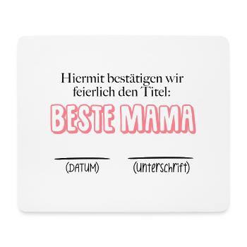 Bestätigung beste Mama - Datum & Unterschrift - Mousepad (Querformat) - Weiß - Vorne