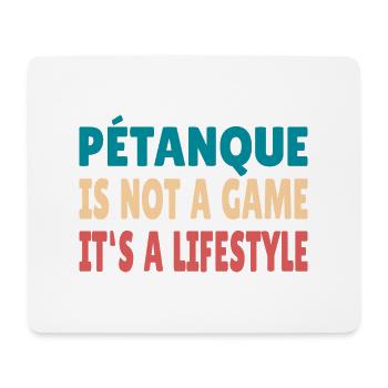 Petanque is not a game it's a Lifestyle Boule - Mousepad (Querformat) - Weiß - Vorne