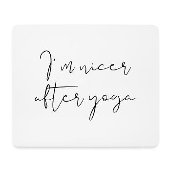 Chemise de yoga / Je suis plus agréable après le yoga - Tapis de souris (format paysage) - blanc - Devant