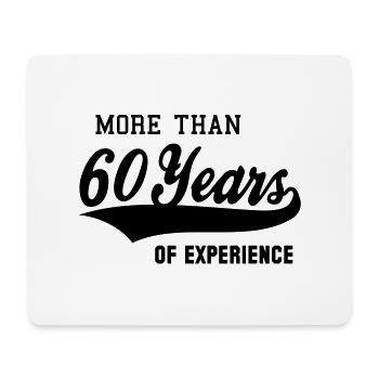 MORE THAN 60 Years OF EXPERIENCE - Mousepad (Querformat) - Weiß - Vorne