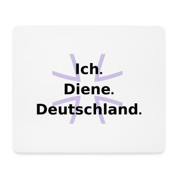 Ich. Diene. Deutschland. - Mouse Pad (horizontal) - white - Front