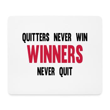 Quitters Never Win Winners Never Quit - Mousepad (Querformat) - Weiß - Vorne