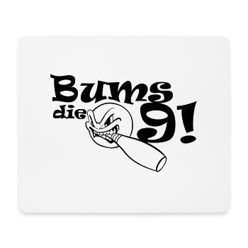 Bums die Neun - Mousepad (Querformat) - Weiß - Vorne