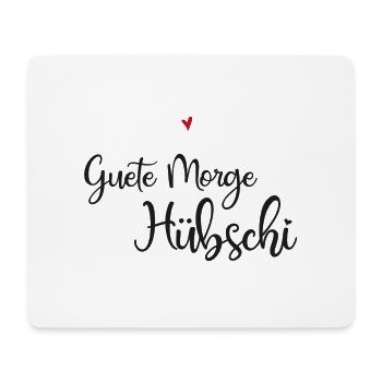 Schweizerdeutsch Guten Morgen Hübsche - Mousepad (Querformat) - Weiß - Vorne