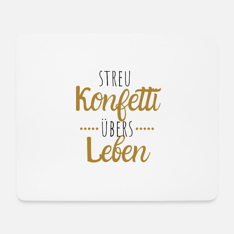 Streu Konfetti übers Leben. - Mousepad (Querformat) - Weiß