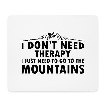 I Just Need To Go To The Mountains - Tapis de souris (format paysage) - blanc - Devant