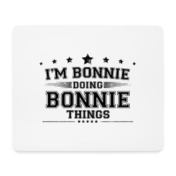 Ich bin Bonnie, die Bonnie Dinge macht - Mousepad (Querformat) - Weiß - Vorne