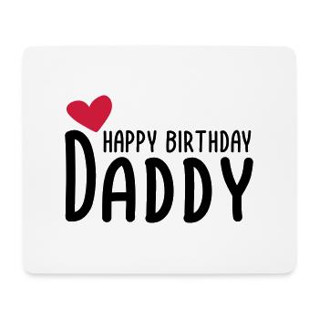 Happy Birthday Daddy - Mouse Pad (horizontal) - white - Front