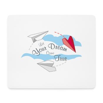 Lassen Sie Ihren Traum wahr werden - Mousepad (Querformat) - Weiß - Vorne