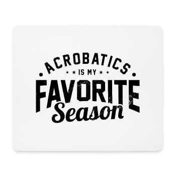 Acrobatics Is My Favorite Season Gymnast Gymnastic - Mousepad (Querformat) - Weiß - Vorne