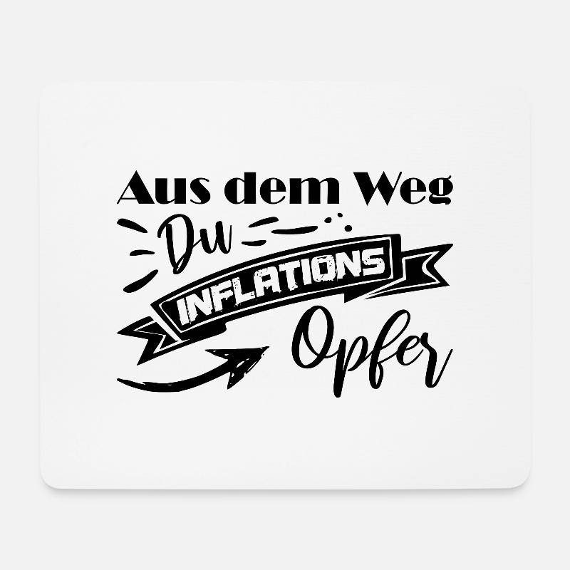 Lustige Sprüche aus dem Weg Inflationsopfer - Mousepad (Querformat) - Weiß