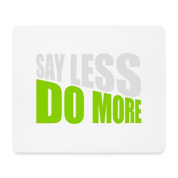 say less do more - Mouse Pad (horizontal) - white - Front