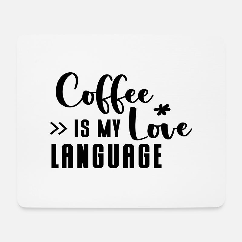 Coffee is my love Language - Mousepad (Querformat) - Weiß