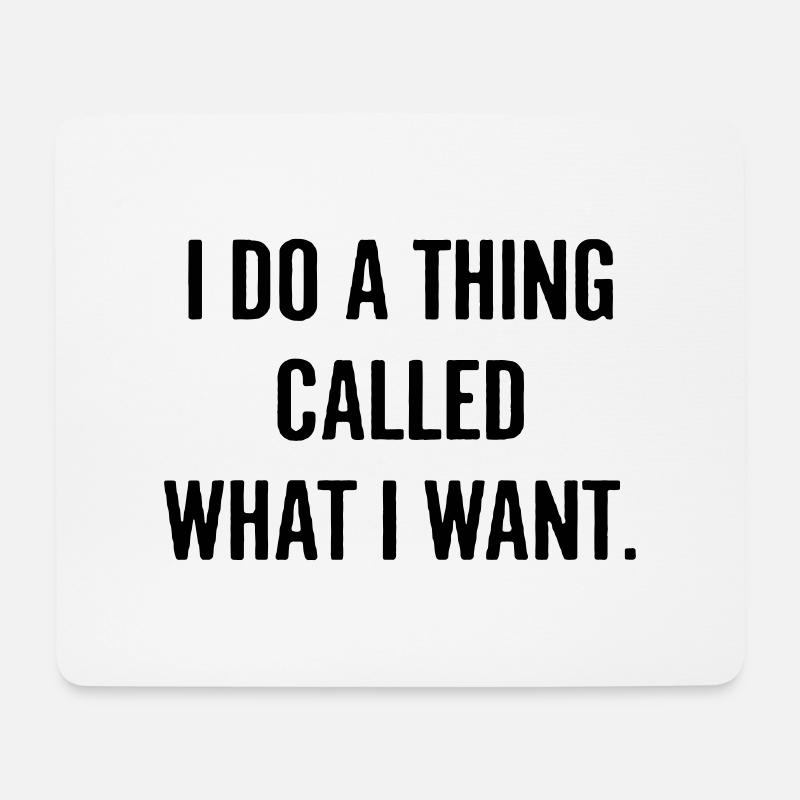 Ich mache das, was ich will - Mousepad (Querformat) - Weiß