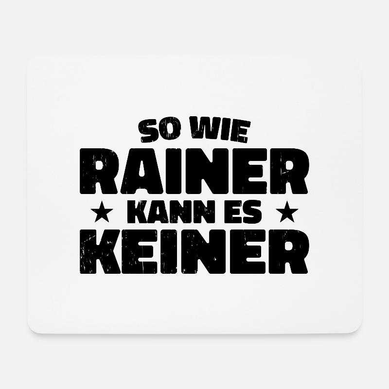 So wie Rainer kann es keiner - Mousepad (Querformat) - Weiß