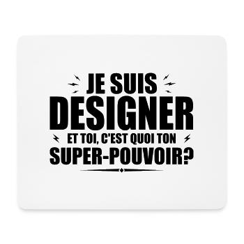 Je suis Designer. C'est quoi ton super pouvoir ? - Tapis de souris (format paysage) - blanc - Devant