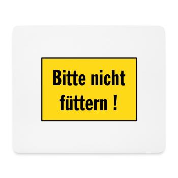 Bitte nicht füttern - AndreSi Design - Mousepad (Querformat) - Weiß - Vorne