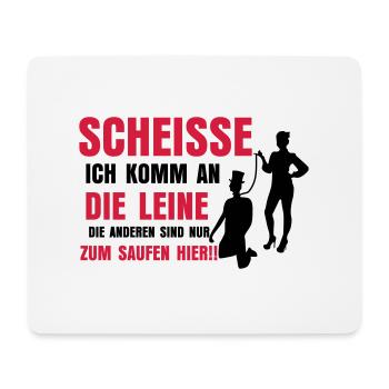 SCHEISSE ICH KOMM AN DIE - Mousepad (Querformat) - Weiß - Vorne
