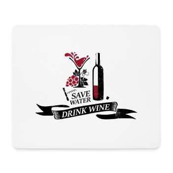Save water drink wine - Mouse Pad (horizontal) - white - Front