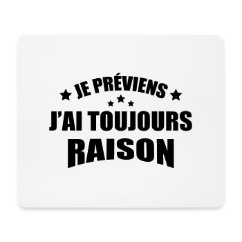 je préviens j'ai toujours raison - Tapis de souris (format paysage) - blanc - Devant