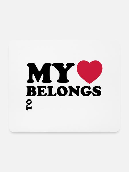 My heart belongs to - Mouse Pad (horizontal) - white