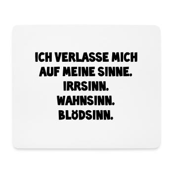 I rely on my senses - Mouse Pad (horizontal) - white - Front